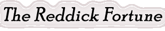 The Reddick Fortune